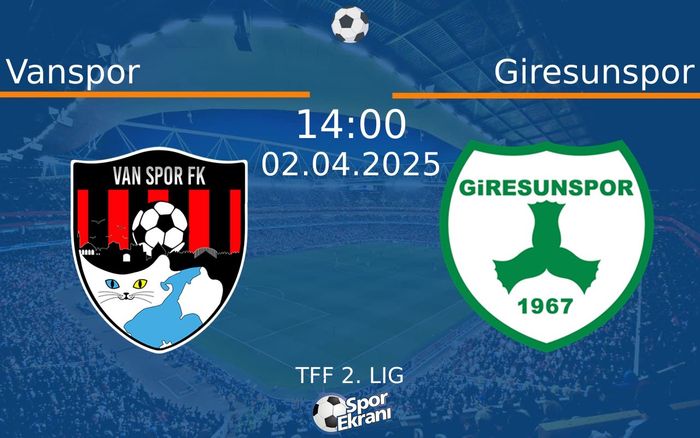 02 Nisan 2025 Vanspor vs Giresunspor maçı Hangi Kanalda Saat Kaçta Yayınlanacak? 02 Nisan 2025 Vanspor vs Giresunspor maçı Hangi Kanalda Saat Kaçta Yayınlanacak?