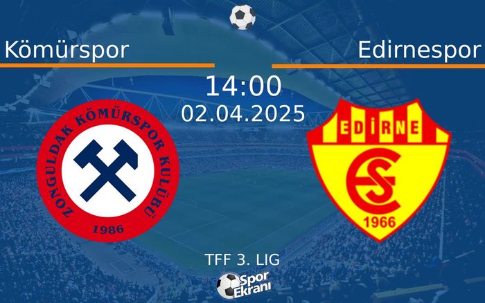 02 Nisan 2025 Kömürspor vs Edirnespor maçı Hangi Kanalda Saat Kaçta Yayınlanacak? 02 Nisan 2025 Kömürspor vs Edirnespor maçı Hangi Kanalda Saat Kaçta Yayınlanacak?