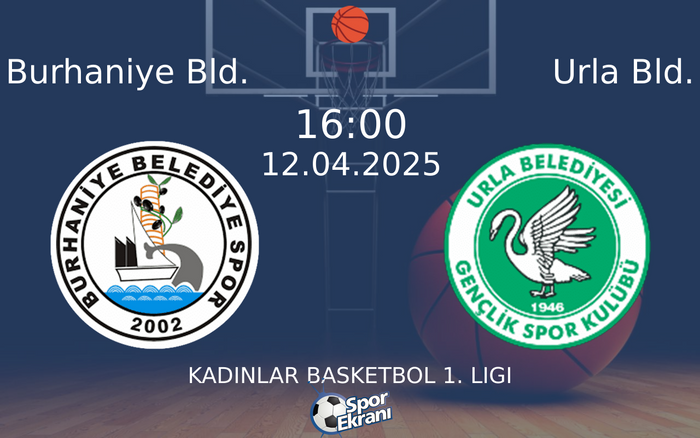 12 Nisan 2025 Burhaniye Bld. vs Urla Bld. maçı Hangi Kanalda Saat Kaçta Yayınlanacak?