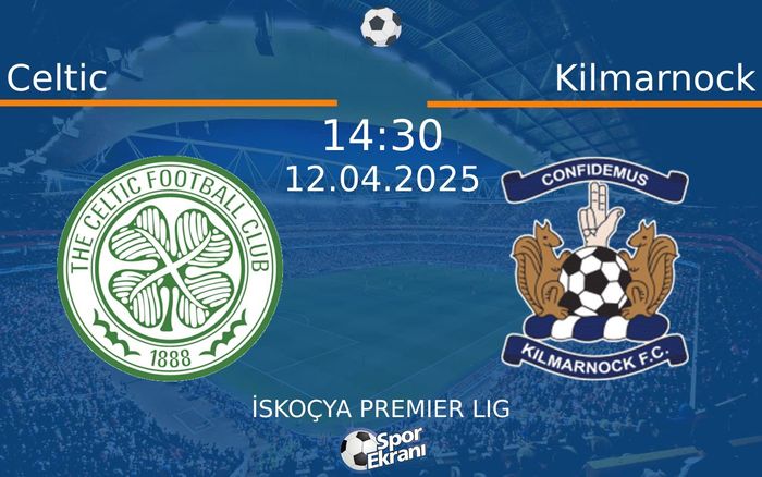 12 Nisan 2025 Celtic vs Kilmarnock maçı Hangi Kanalda Saat Kaçta Yayınlanacak? 12 Nisan 2025 Celtic vs Kilmarnock maçı Hangi Kanalda Saat Kaçta Yayınlanacak?