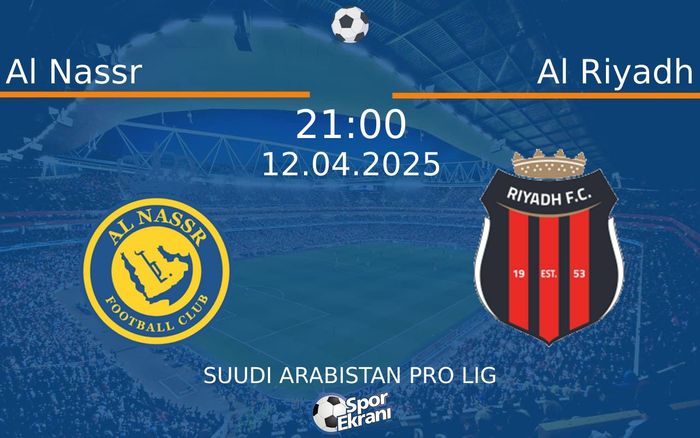 12 Nisan 2025 Al Nassr vs Al Riyadh maçı Hangi Kanalda Saat Kaçta Yayınlanacak? 12 Nisan 2025 Al Nassr vs Al Riyadh maçı Hangi Kanalda Saat Kaçta Yayınlanacak?