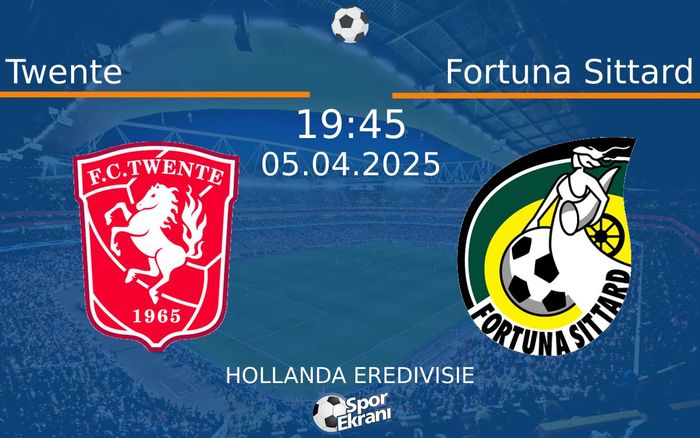 05 Nisan 2025 Twente vs Fortuna Sittard maçı Hangi Kanalda Saat Kaçta Yayınlanacak?