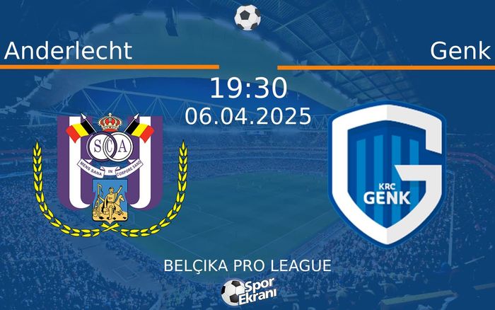 06 Nisan 2025 Anderlecht vs Genk maçı Hangi Kanalda Saat Kaçta Yayınlanacak? 06 Nisan 2025 Anderlecht vs Genk maçı Hangi Kanalda Saat Kaçta Yayınlanacak?