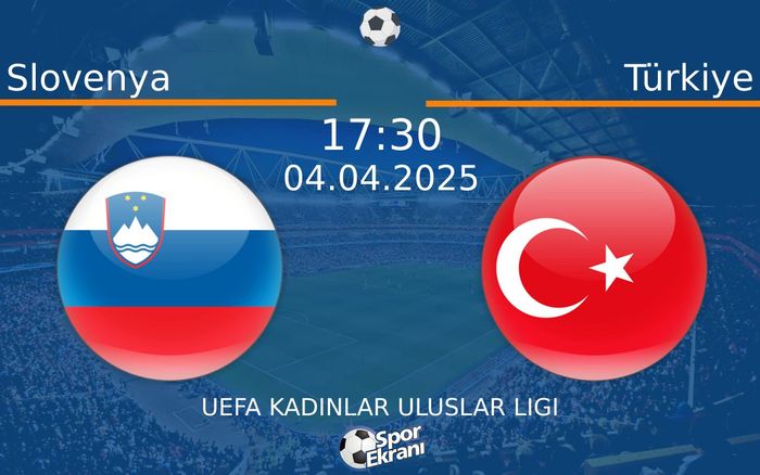 04 Nisan 2025 Slovenya vs Türkiye maçı Hangi Kanalda Saat Kaçta Yayınlanacak? 04 Nisan 2025 Slovenya vs Türkiye maçı Hangi Kanalda Saat Kaçta Yayınlanacak?