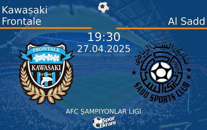 27 Nisan 2025 Kawasaki Frontale vs Al Sadd maçı Hangi Kanalda Saat Kaçta Yayınlanacak?