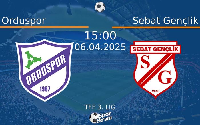 06 Nisan 2025 Orduspor vs Sebat Gençlik maçı Hangi Kanalda Saat Kaçta Yayınlanacak? 06 Nisan 2025 Orduspor vs Sebat Gençlik maçı Hangi Kanalda Saat Kaçta Yayınlanacak?
