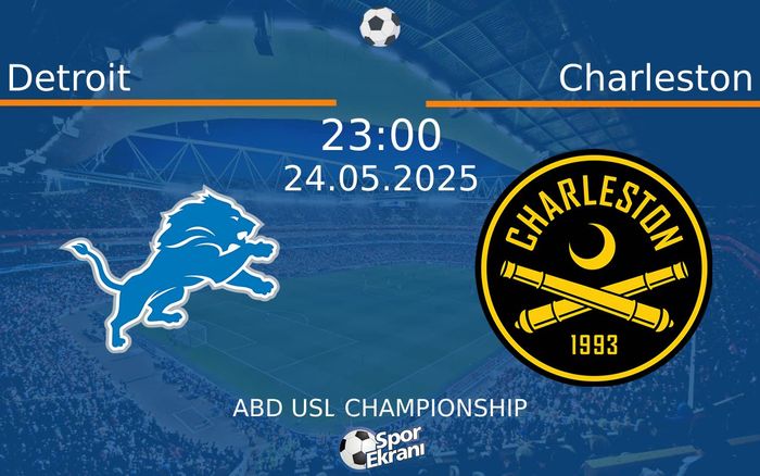 24 Mayıs 2025 Detroit vs Charleston maçı Hangi Kanalda Saat Kaçta Yayınlanacak? 24 Mayıs 2025 Detroit vs Charleston maçı Hangi Kanalda Saat Kaçta Yayınlanacak?