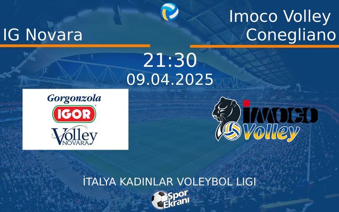 09 Nisan 2025 IG Novara vs Imoco Volley Conegliano maçı Hangi Kanalda Saat Kaçta Yayınlanacak? 09 Nisan 2025 IG Novara vs Imoco Volley Conegliano maçı Hangi Kanalda Saat Kaçta Yayınlanacak?