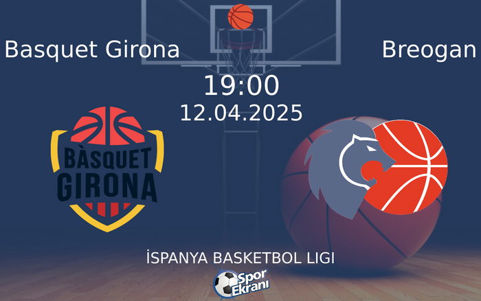 12 Nisan 2025 Basquet Girona vs Breogan maçı Hangi Kanalda Saat Kaçta Yayınlanacak? 12 Nisan 2025 Basquet Girona vs Breogan maçı Hangi Kanalda Saat Kaçta Yayınlanacak?