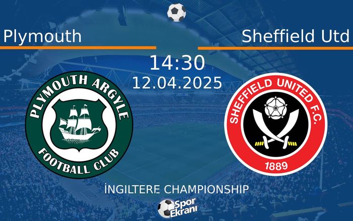 12 Nisan 2025 Plymouth vs Sheffield Utd maçı Hangi Kanalda Saat Kaçta Yayınlanacak? 12 Nisan 2025 Plymouth vs Sheffield Utd maçı Hangi Kanalda Saat Kaçta Yayınlanacak?