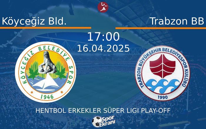 16 Nisan 2025 Köyceğiz Bld. vs Trabzon BB maçı Hangi Kanalda Saat Kaçta Yayınlanacak? 16 Nisan 2025 Köyceğiz Bld. vs Trabzon BB maçı Hangi Kanalda Saat Kaçta Yayınlanacak?