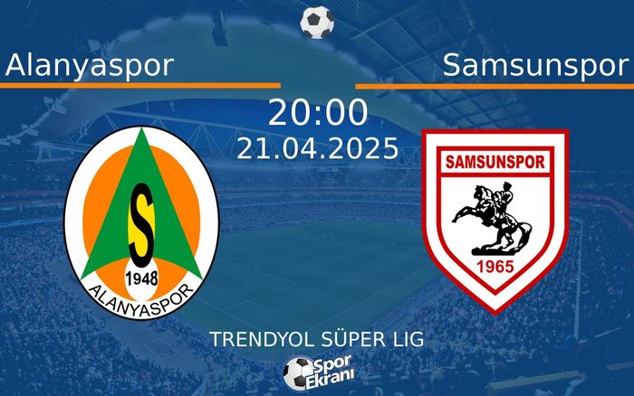 21 Nisan 2025 Alanyaspor vs Samsunspor maçı Hangi Kanalda Saat Kaçta Yayınlanacak? 21 Nisan 2025 Alanyaspor vs Samsunspor maçı Hangi Kanalda Saat Kaçta Yayınlanacak?