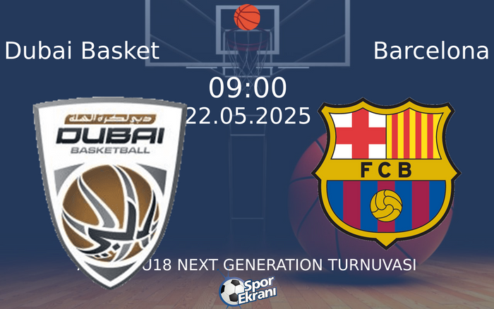 22 Mayıs 2025 Dubai Basket vs Barcelona maçı Hangi Kanalda Saat Kaçta Yayınlanacak? 22 Mayıs 2025 Dubai Basket vs Barcelona maçı Hangi Kanalda Saat Kaçta Yayınlanacak?