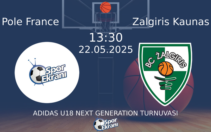 22 Mayıs 2025 Pole France vs Zalgiris Kaunas maçı Hangi Kanalda Saat Kaçta Yayınlanacak? 22 Mayıs 2025 Pole France vs Zalgiris Kaunas maçı Hangi Kanalda Saat Kaçta Yayınlanacak?