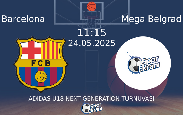 24 Mayıs 2025 Barcelona vs Mega Belgrad maçı Hangi Kanalda Saat Kaçta Yayınlanacak? 24 Mayıs 2025 Barcelona vs Mega Belgrad maçı Hangi Kanalda Saat Kaçta Yayınlanacak?