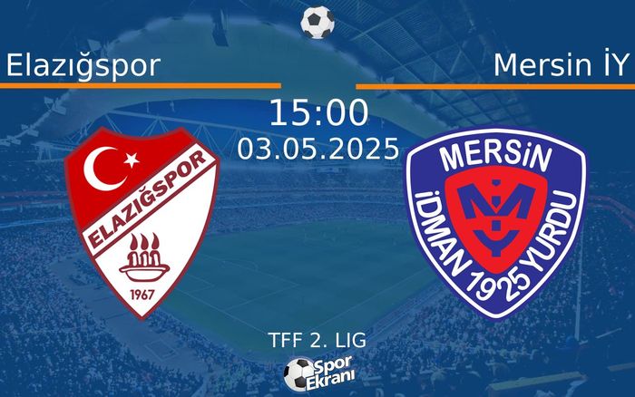 03 Mayıs 2025 Elazığspor vs Mersin İY maçı Hangi Kanalda Saat Kaçta Yayınlanacak? 03 Mayıs 2025 Elazığspor vs Mersin İY maçı Hangi Kanalda Saat Kaçta Yayınlanacak?