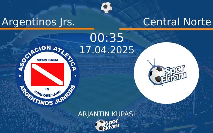 17 Nisan 2025 Argentinos Jrs. vs Central Norte maçı Hangi Kanalda Saat Kaçta Yayınlanacak? 17 Nisan 2025 Argentinos Jrs. vs Central Norte maçı Hangi Kanalda Saat Kaçta Yayınlanacak?