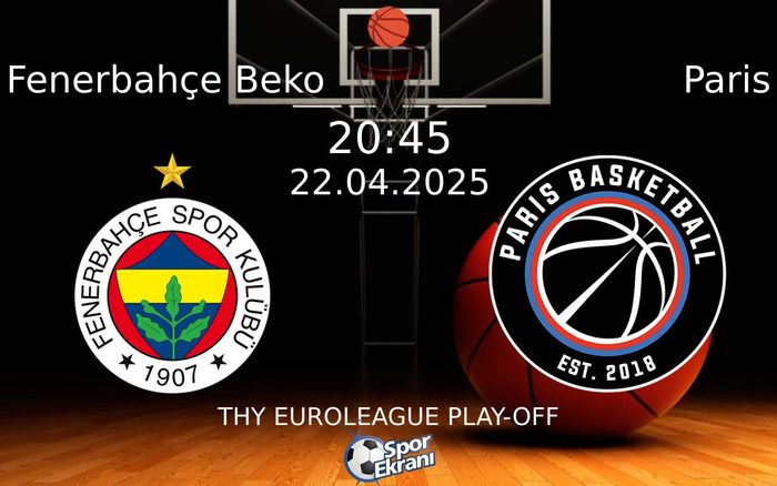 22 Nisan 2025 Fenerbahçe Beko vs Paris maçı Hangi Kanalda Saat Kaçta Yayınlanacak? 22 Nisan 2025 Fenerbahçe Beko vs Paris maçı Hangi Kanalda Saat Kaçta Yayınlanacak?