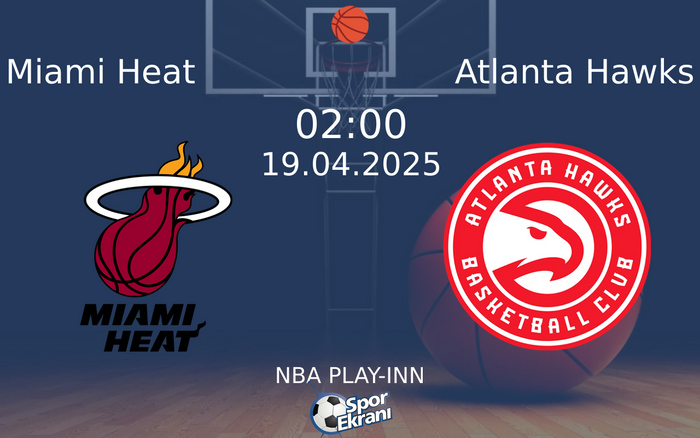 19 Nisan 2025 Miami Heat vs Atlanta Hawks maçı Hangi Kanalda Saat Kaçta Yayınlanacak? 19 Nisan 2025 Miami Heat vs Atlanta Hawks maçı Hangi Kanalda Saat Kaçta Yayınlanacak?