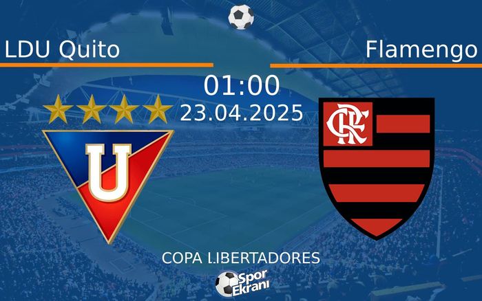 23 Nisan 2025 LDU Quito vs Flamengo maçı Hangi Kanalda Saat Kaçta Yayınlanacak? 23 Nisan 2025 LDU Quito vs Flamengo maçı Hangi Kanalda Saat Kaçta Yayınlanacak?