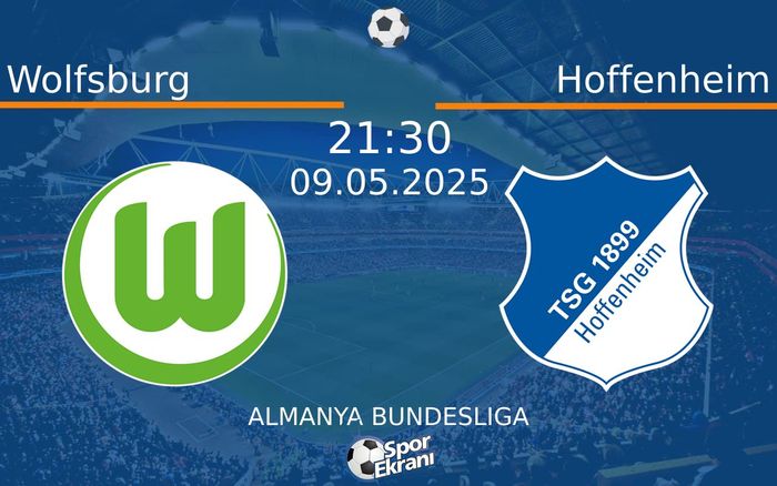 09 Mayıs 2025 Wolfsburg vs Hoffenheim maçı Hangi Kanalda Saat Kaçta Yayınlanacak? 09 Mayıs 2025 Wolfsburg vs Hoffenheim maçı Hangi Kanalda Saat Kaçta Yayınlanacak?