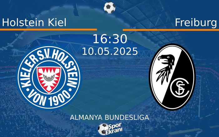 10 Mayıs 2025 Holstein Kiel vs Freiburg maçı Hangi Kanalda Saat Kaçta Yayınlanacak? 10 Mayıs 2025 Holstein Kiel vs Freiburg maçı Hangi Kanalda Saat Kaçta Yayınlanacak?