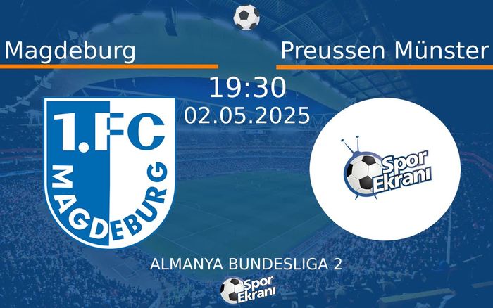 02 Mayıs 2025 Magdeburg vs Preussen Münster maçı Hangi Kanalda Saat Kaçta Yayınlanacak? 02 Mayıs 2025 Magdeburg vs Preussen Münster maçı Hangi Kanalda Saat Kaçta Yayınlanacak?