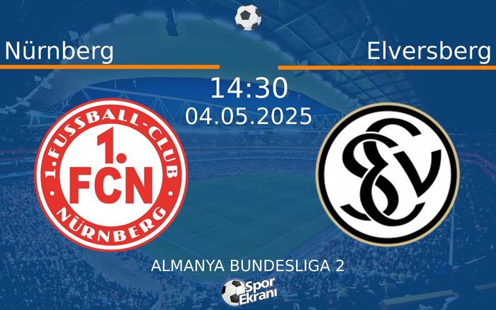 04 Mayıs 2025 Nürnberg vs Elversberg maçı Hangi Kanalda Saat Kaçta Yayınlanacak? 04 Mayıs 2025 Nürnberg vs Elversberg maçı Hangi Kanalda Saat Kaçta Yayınlanacak?