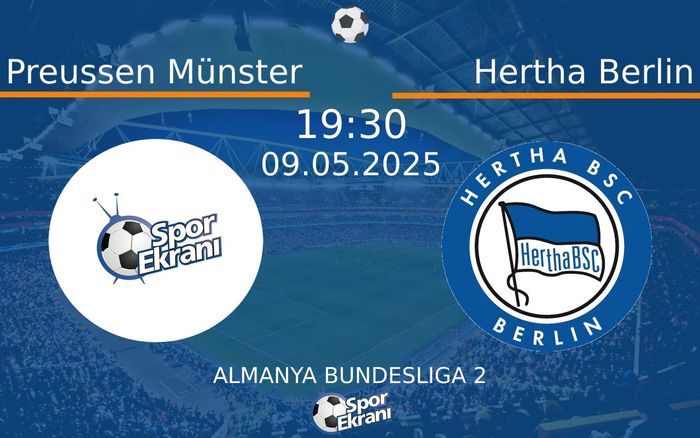 09 Mayıs 2025 Preussen Münster vs Hertha Berlin maçı Hangi Kanalda Saat Kaçta Yayınlanacak? 09 Mayıs 2025 Preussen Münster vs Hertha Berlin maçı Hangi Kanalda Saat Kaçta Yayınlanacak?