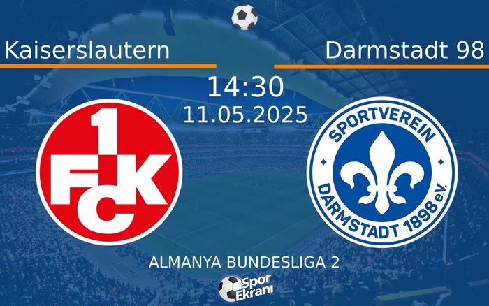 11 Mayıs 2025 Kaiserslautern vs Darmstadt 98 maçı Hangi Kanalda Saat Kaçta Yayınlanacak? 11 Mayıs 2025 Kaiserslautern vs Darmstadt 98 maçı Hangi Kanalda Saat Kaçta Yayınlanacak?