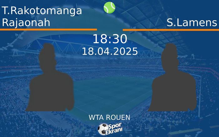 18 Nisan 2025 T.Rakotomanga Rajaonah vs S.Lamens maçı Hangi Kanalda Saat Kaçta Yayınlanacak? 18 Nisan 2025 T.Rakotomanga Rajaonah vs S.Lamens maçı Hangi Kanalda Saat Kaçta Yayınlanacak?