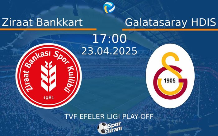 23 Nisan 2025 Ziraat Bankkart vs Galatasaray HDIS maçı Hangi Kanalda Saat Kaçta Yayınlanacak? 23 Nisan 2025 Ziraat Bankkart vs Galatasaray HDIS maçı Hangi Kanalda Saat Kaçta Yayınlanacak?