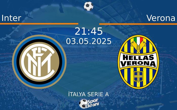 03 Mayıs 2025 Inter vs Verona maçı Hangi Kanalda Saat Kaçta Yayınlanacak? 03 Mayıs 2025 Inter vs Verona maçı Hangi Kanalda Saat Kaçta Yayınlanacak?