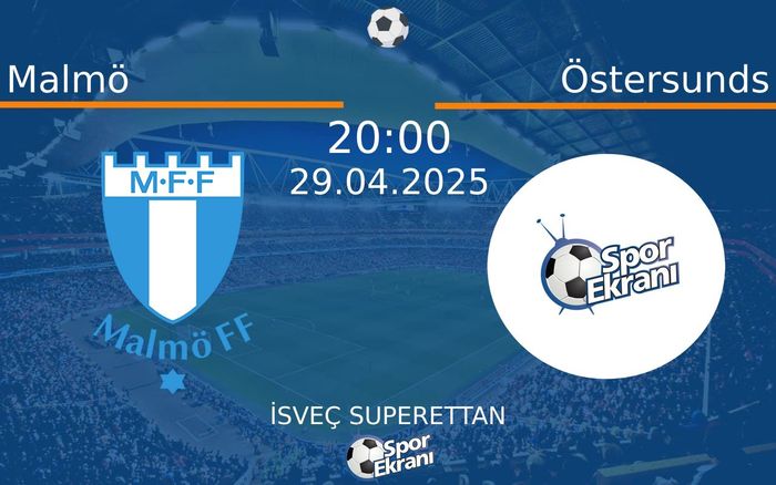 29 Nisan 2025 Malmö vs Östersunds maçı Hangi Kanalda Saat Kaçta Yayınlanacak? 29 Nisan 2025 Malmö vs Östersunds maçı Hangi Kanalda Saat Kaçta Yayınlanacak?