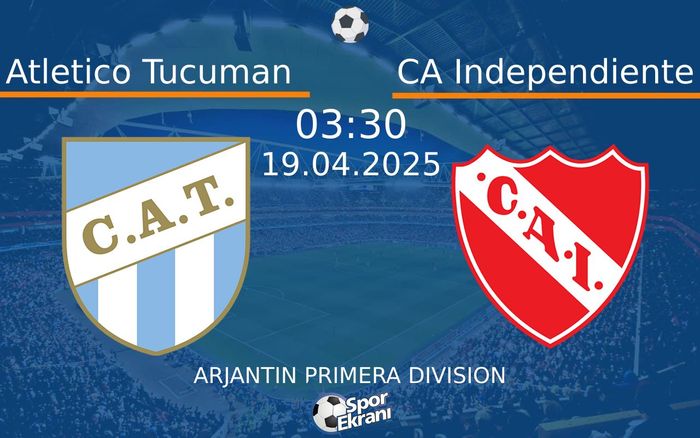 19 Nisan 2025 Atletico Tucuman vs CA Independiente maçı Hangi Kanalda Saat Kaçta Yayınlanacak? 19 Nisan 2025 Atletico Tucuman vs CA Independiente maçı Hangi Kanalda Saat Kaçta Yayınlanacak?