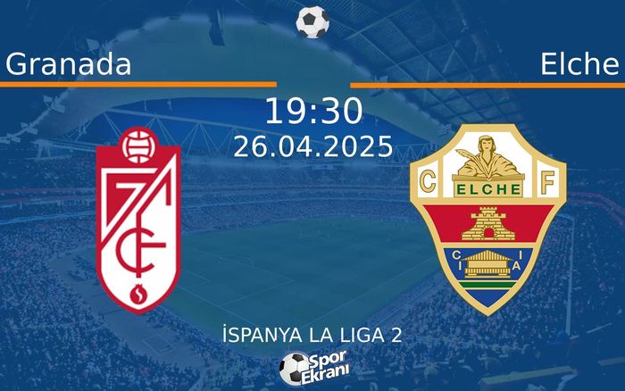 26 Nisan 2025 Granada vs Elche maçı Hangi Kanalda Saat Kaçta Yayınlanacak? 26 Nisan 2025 Granada vs Elche maçı Hangi Kanalda Saat Kaçta Yayınlanacak?