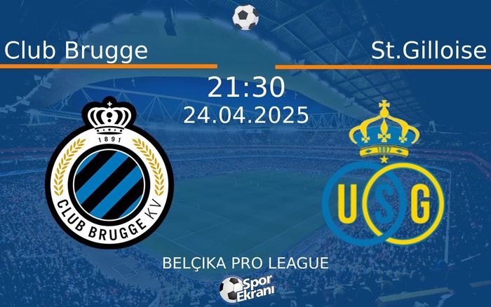 24 Nisan 2025 Club Brugge vs St.Gilloise maçı Hangi Kanalda Saat Kaçta Yayınlanacak? 24 Nisan 2025 Club Brugge vs St.Gilloise maçı Hangi Kanalda Saat Kaçta Yayınlanacak?