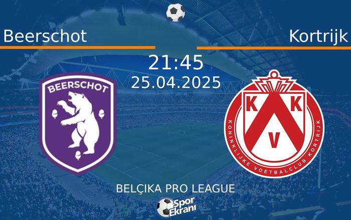 25 Nisan 2025 Beerschot vs Kortrijk maçı Hangi Kanalda Saat Kaçta Yayınlanacak? 25 Nisan 2025 Beerschot vs Kortrijk maçı Hangi Kanalda Saat Kaçta Yayınlanacak?