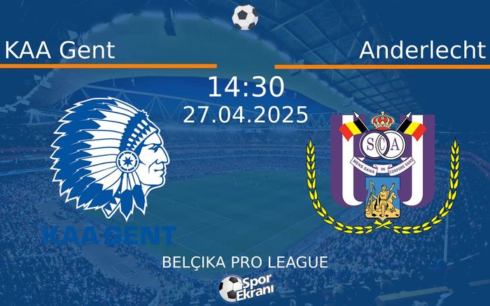 27 Nisan 2025 KAA Gent vs Anderlecht maçı Hangi Kanalda Saat Kaçta Yayınlanacak? 27 Nisan 2025 KAA Gent vs Anderlecht maçı Hangi Kanalda Saat Kaçta Yayınlanacak?