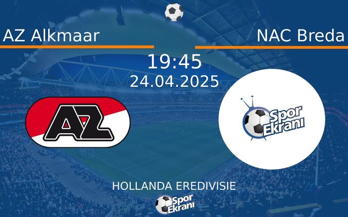 24 Nisan 2025 AZ Alkmaar vs NAC Breda maçı Hangi Kanalda Saat Kaçta Yayınlanacak? 24 Nisan 2025 AZ Alkmaar vs NAC Breda maçı Hangi Kanalda Saat Kaçta Yayınlanacak?
