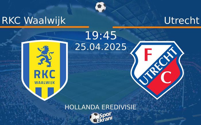 25 Nisan 2025 RKC Waalwijk vs Utrecht maçı Hangi Kanalda Saat Kaçta Yayınlanacak? 25 Nisan 2025 RKC Waalwijk vs Utrecht maçı Hangi Kanalda Saat Kaçta Yayınlanacak?