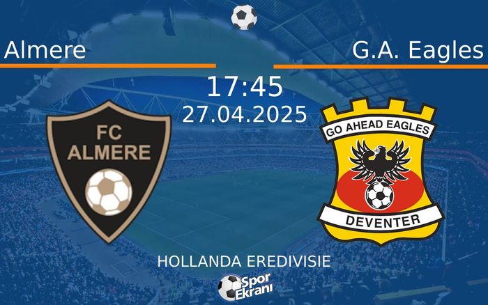 27 Nisan 2025 Almere vs G.A. Eagles maçı Hangi Kanalda Saat Kaçta Yayınlanacak? 27 Nisan 2025 Almere vs G.A. Eagles maçı Hangi Kanalda Saat Kaçta Yayınlanacak?