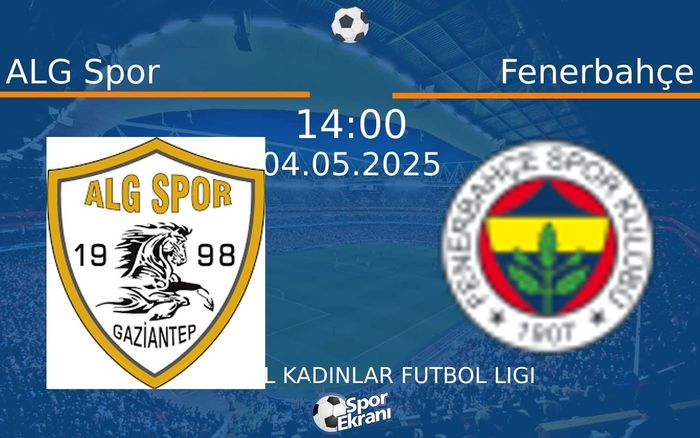 04 Mayıs 2025 ALG Spor vs Fenerbahçe maçı Hangi Kanalda Saat Kaçta Yayınlanacak? 04 Mayıs 2025 ALG Spor vs Fenerbahçe maçı Hangi Kanalda Saat Kaçta Yayınlanacak?