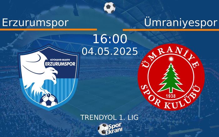 04 Mayıs 2025 Erzurumspor vs Ümraniyespor maçı Hangi Kanalda Saat Kaçta Yayınlanacak? 04 Mayıs 2025 Erzurumspor vs Ümraniyespor maçı Hangi Kanalda Saat Kaçta Yayınlanacak?