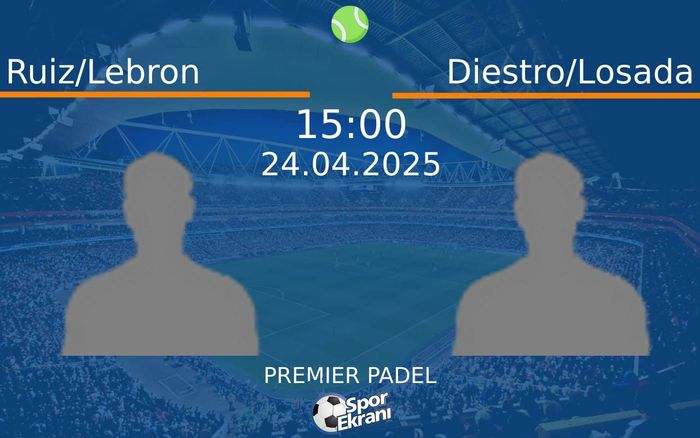 24 Nisan 2025 Ruiz/Lebron vs Diestro/Losada maçı Hangi Kanalda Saat Kaçta Yayınlanacak?