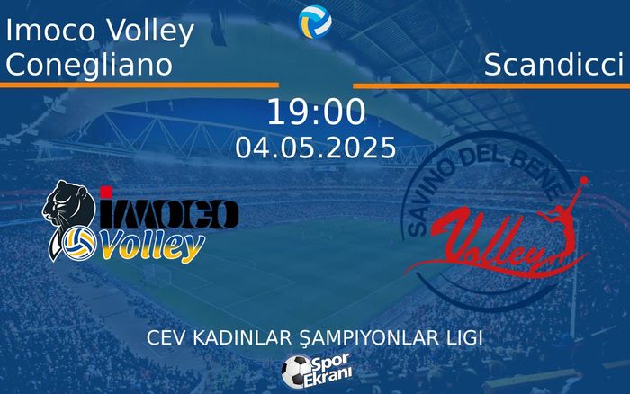 04 Mayıs 2025 Imoco Volley Conegliano vs Scandicci maçı Hangi Kanalda Saat Kaçta Yayınlanacak? 04 Mayıs 2025 Imoco Volley Conegliano vs Scandicci maçı Hangi Kanalda Saat Kaçta Yayınlanacak?