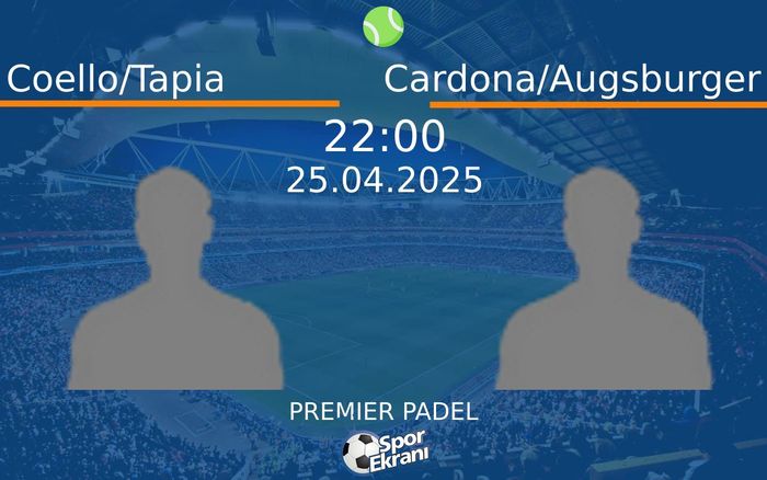 25 Nisan 2025 Coello/Tapia vs Cardona/Augsburger maçı Hangi Kanalda Saat Kaçta Yayınlanacak? 25 Nisan 2025 Coello/Tapia vs Cardona/Augsburger maçı Hangi Kanalda Saat Kaçta Yayınlanacak?