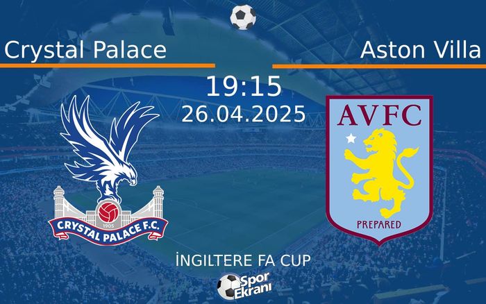 26 Nisan 2025 Crystal Palace vs Aston Villa maçı Hangi Kanalda Saat Kaçta Yayınlanacak? 26 Nisan 2025 Crystal Palace vs Aston Villa maçı Hangi Kanalda Saat Kaçta Yayınlanacak?