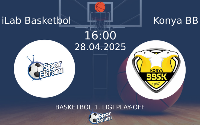 28 Nisan 2025 iLab Basketbol vs Konya BB maçı Hangi Kanalda Saat Kaçta Yayınlanacak? 28 Nisan 2025 iLab Basketbol vs Konya BB maçı Hangi Kanalda Saat Kaçta Yayınlanacak?