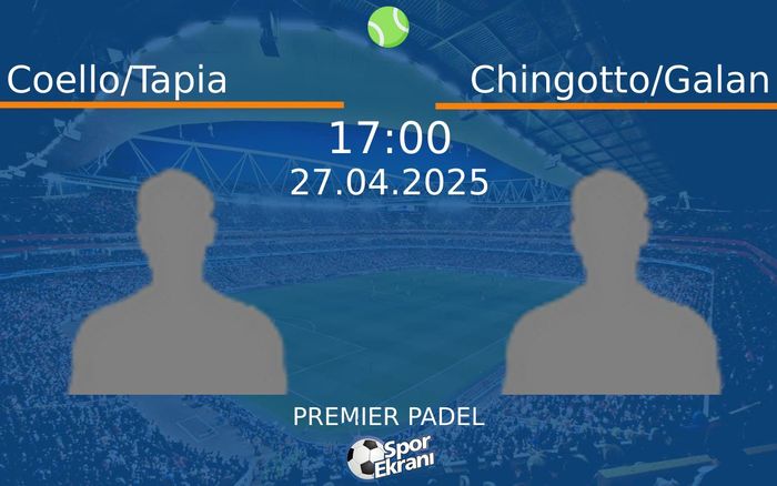 27 Nisan 2025 Coello/Tapia vs Chingotto/Galan maçı Hangi Kanalda Saat Kaçta Yayınlanacak? 27 Nisan 2025 Coello/Tapia vs Chingotto/Galan maçı Hangi Kanalda Saat Kaçta Yayınlanacak?